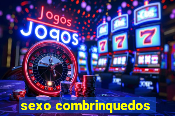 sexo combrinquedos